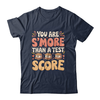 You Are S'more Than A Test Score State Test Day Teacher Shirt & Hoodie | siriusteestore