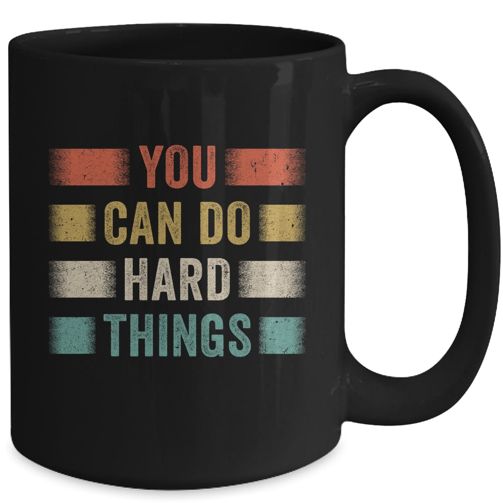 You Can Do Hard Things Motivational Quote Teacher Students Mug | siriusteestore