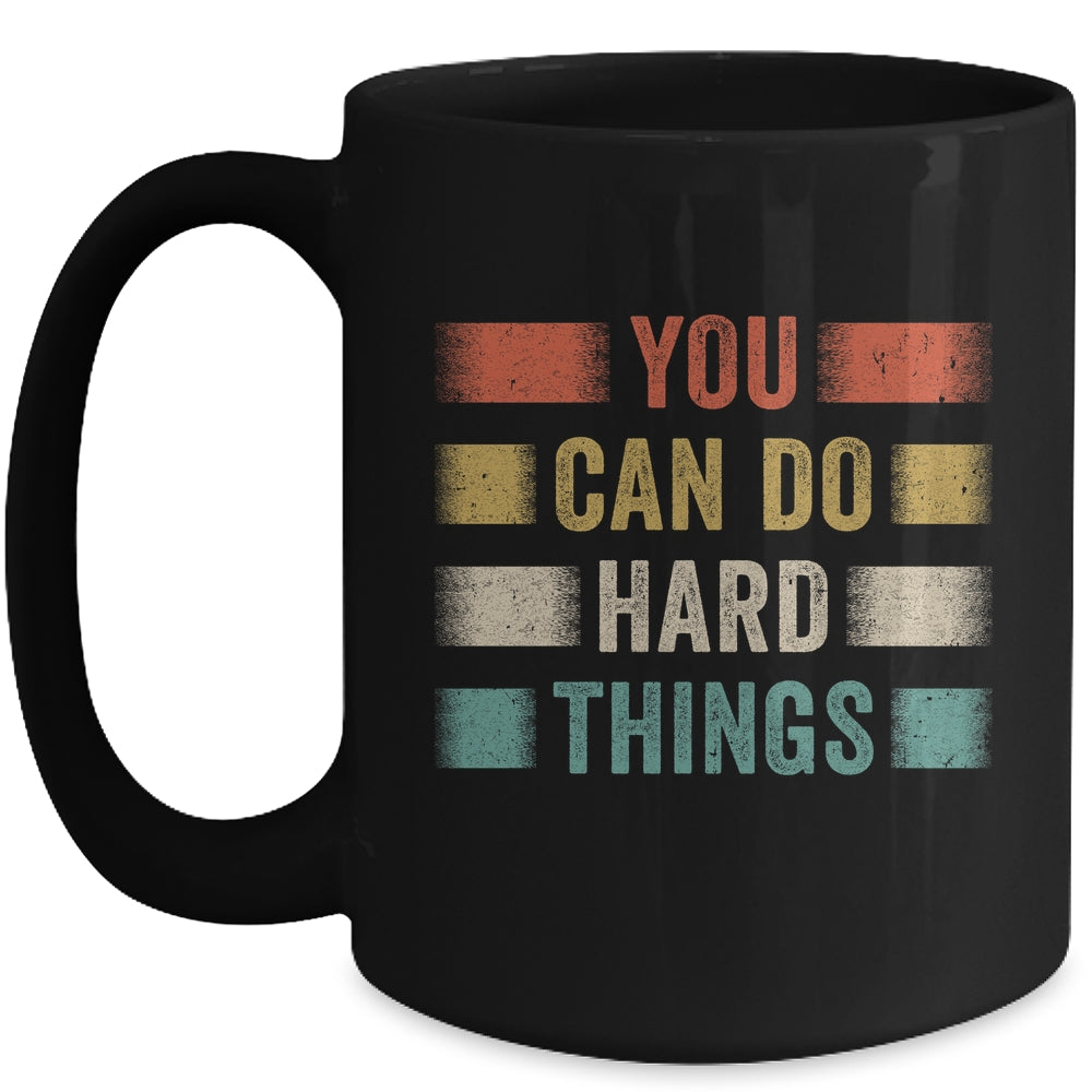 You Can Do Hard Things Motivational Quote Teacher Students Mug | siriusteestore