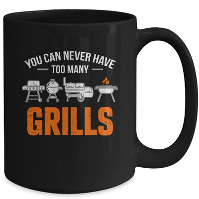 You Can Never Have Too Many Grills Funny BBQ Grilling Men Mug | siriusteestore