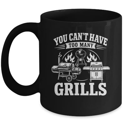 You Can'T Have Too Many Grills Funny Bbq Gear Grilling Mug | siriusteestore