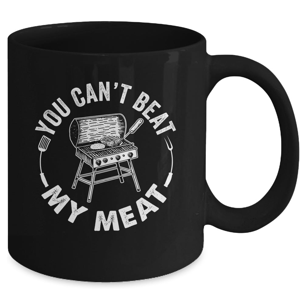 You Can't Beat My Meat BBQ Grilling Chef Funny Grill Mug | siriusteestore