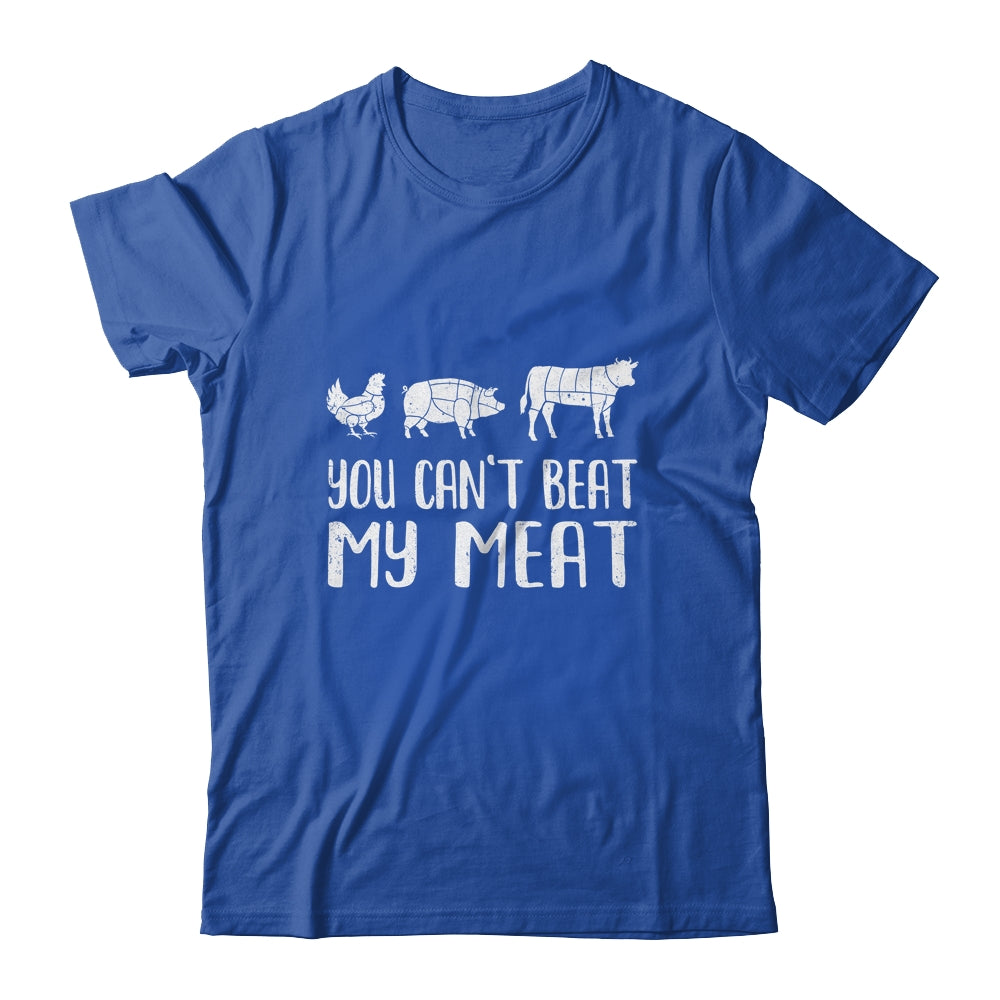 You Can't Beat My Meat Funny Chef BBQ Grilling Smoking Shirt & Hoodie | siriusteestore