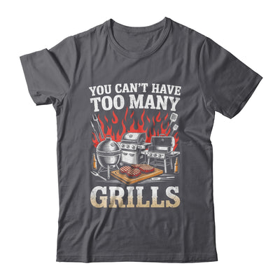 You Can't Have Too Many Grills Funny BBQ Grilling Men Shirt & Hoodie | siriusteestore