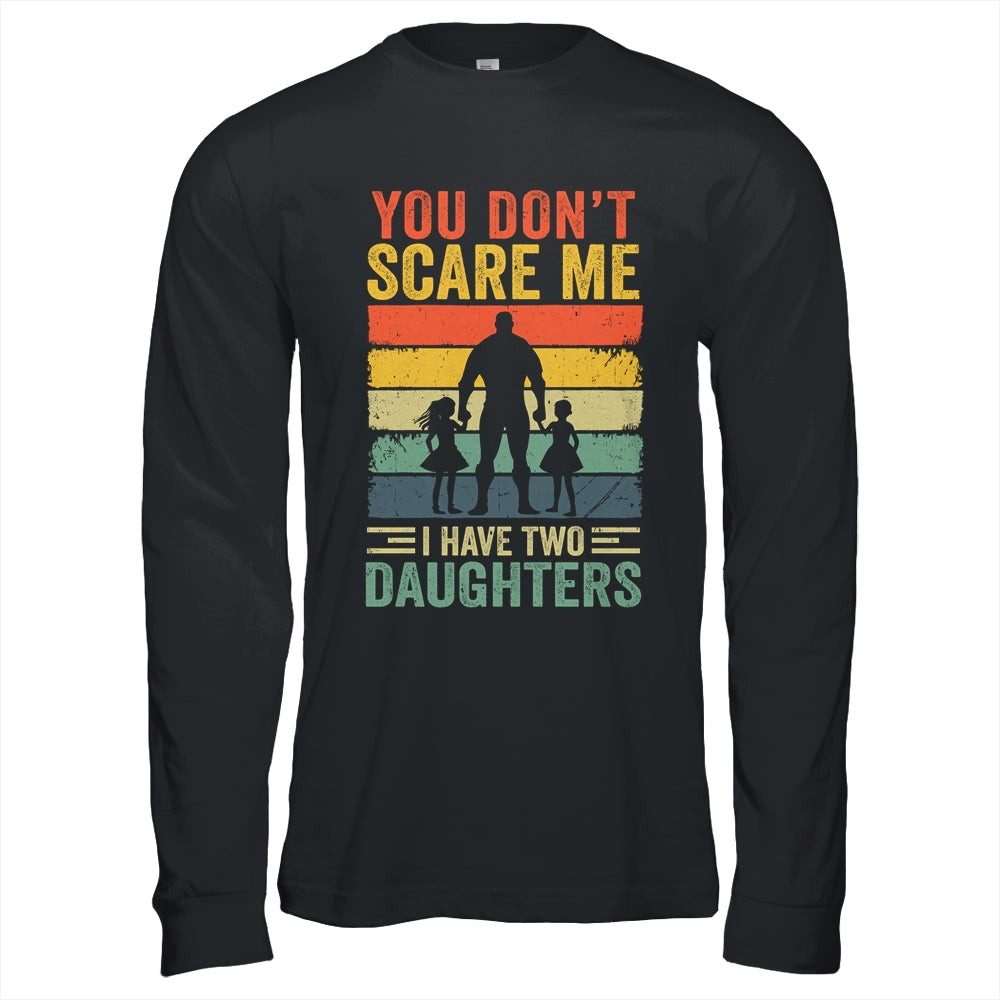 You Dont Scare Me I Have Two Sons Funny Dad Fathers Day Shirt & Hoodie | siriusteestore