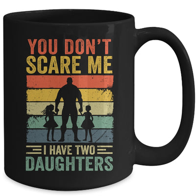 You Dont Scare Me I Have Two Sons Funny Dad Fathers Day Mug | siriusteestore