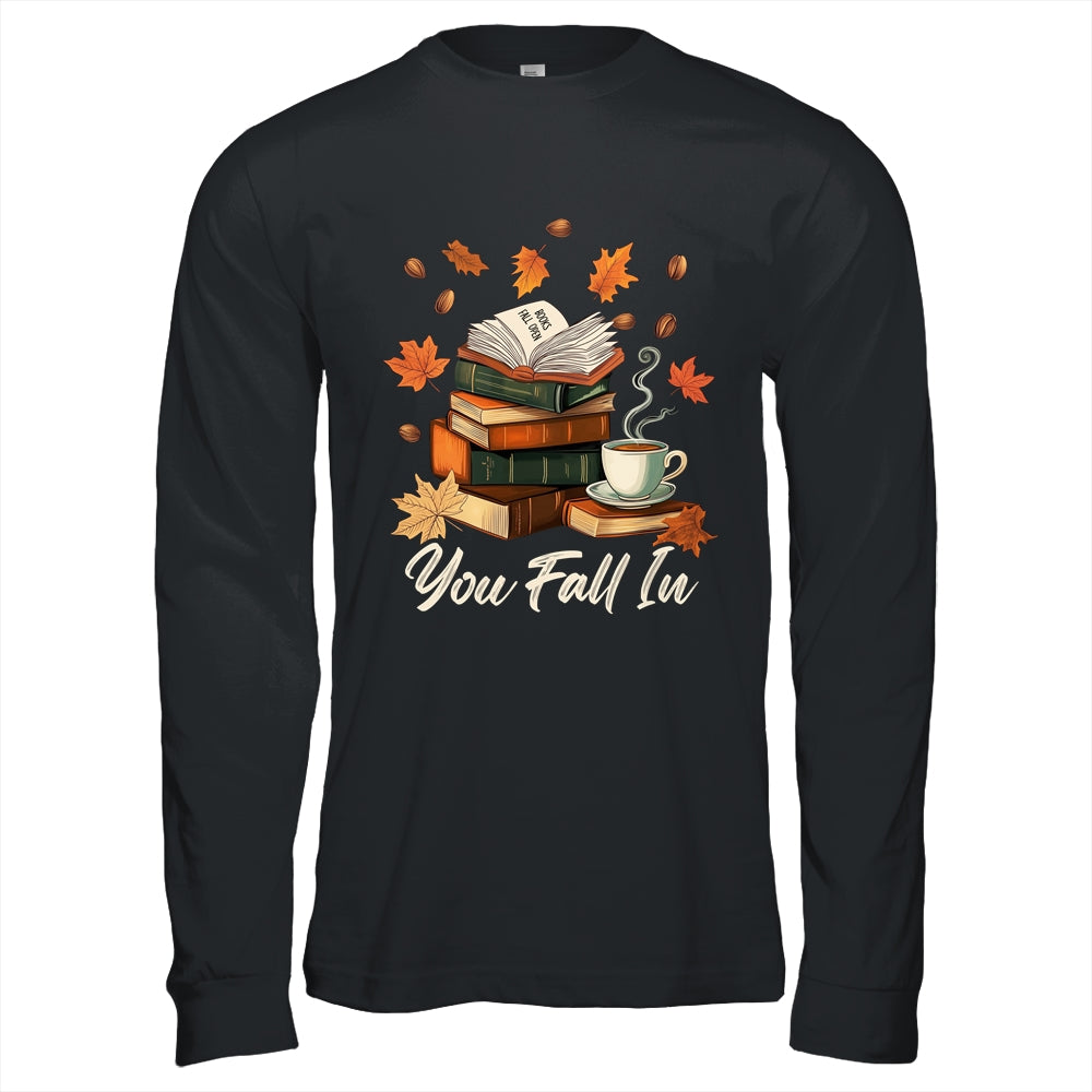 You Fall In Books Fall Open Coffee Book Reading Season Warm Shirt & Hoodie | siriusteestore