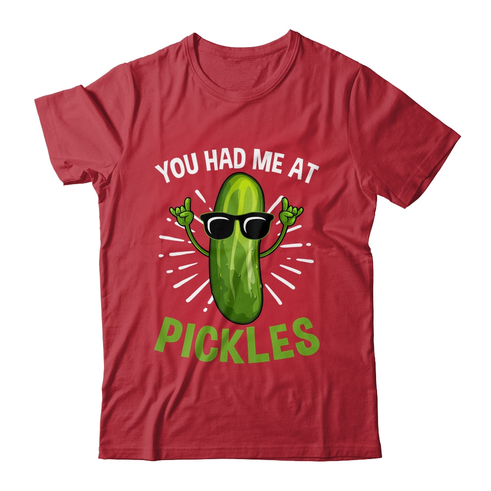 You Had Me at Pickles Pickle Art Men Women Pickled Cucumber Shirt & Tank Top | siriusteestore