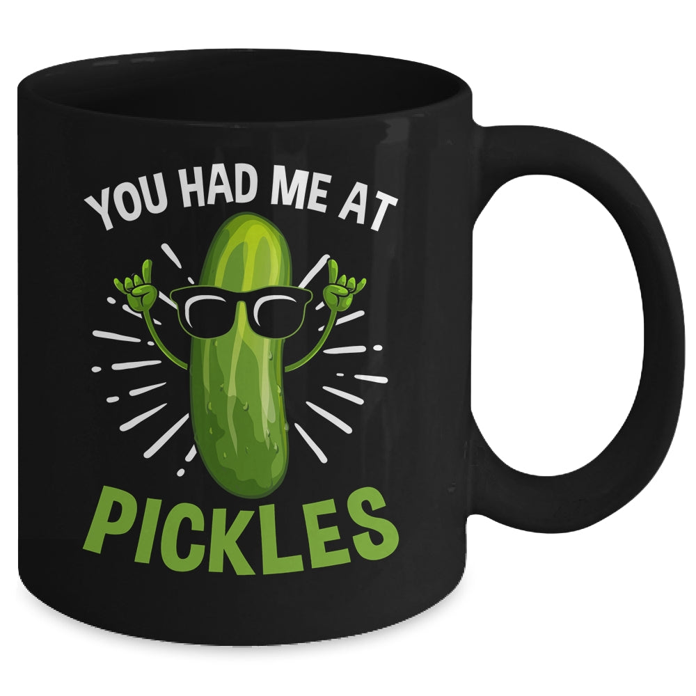 You Had Me at Pickles Pickle Art Men Women Pickled Cucumber Mug | siriusteestore