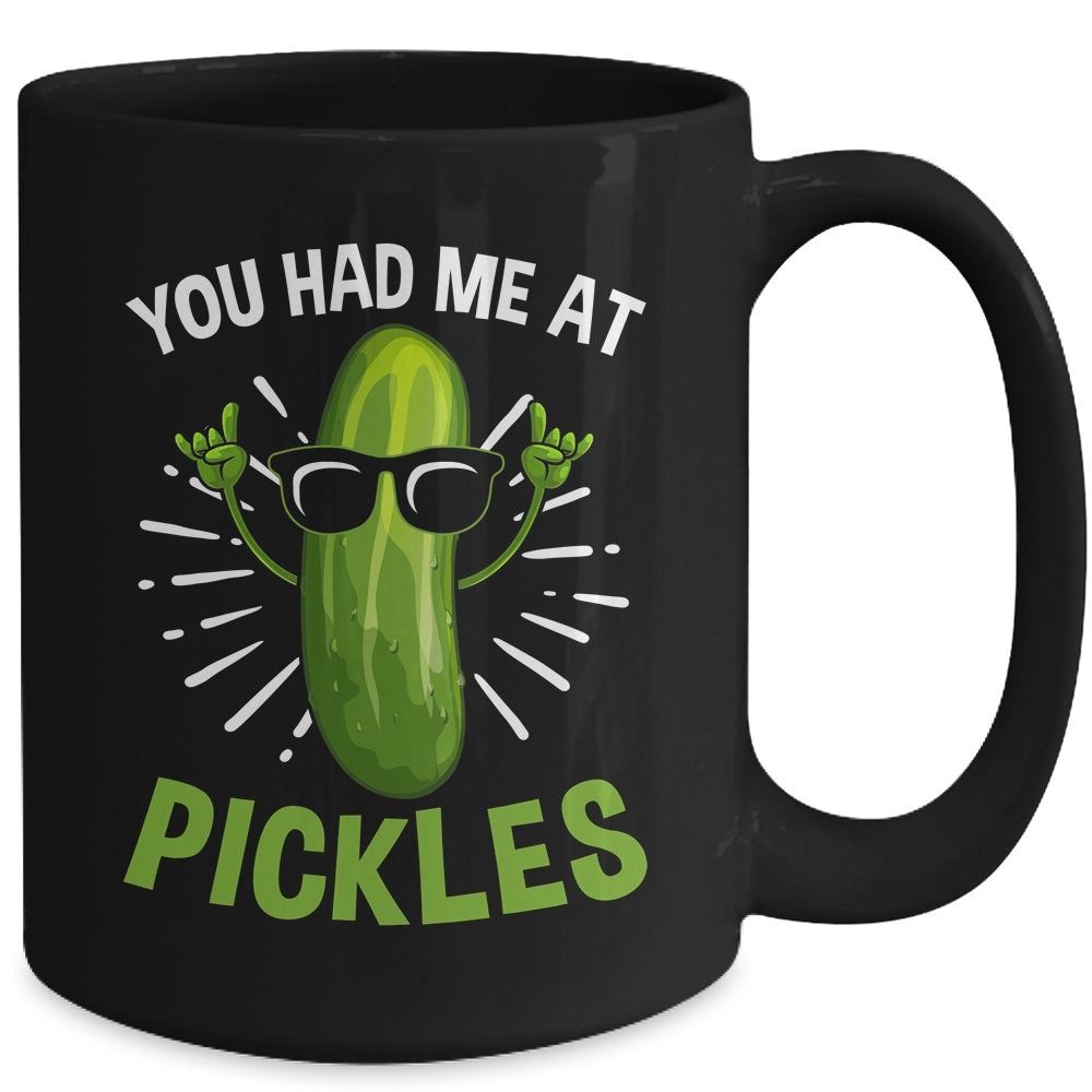 You Had Me at Pickles Pickle Art Men Women Pickled Cucumber Mug | siriusteestore
