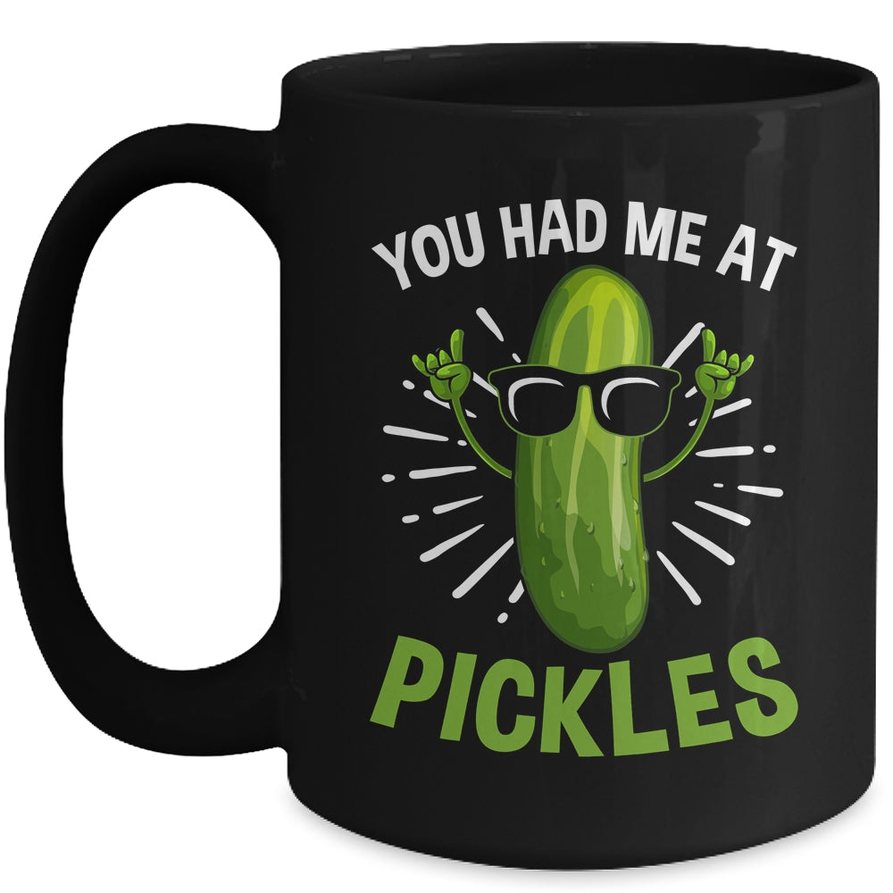 You Had Me at Pickles Pickle Art Men Women Pickled Cucumber Mug | siriusteestore