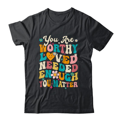 You Matter Kindness Loved Groovy Mental Health Awareness Shirt & Tank Top | siriusteestore
