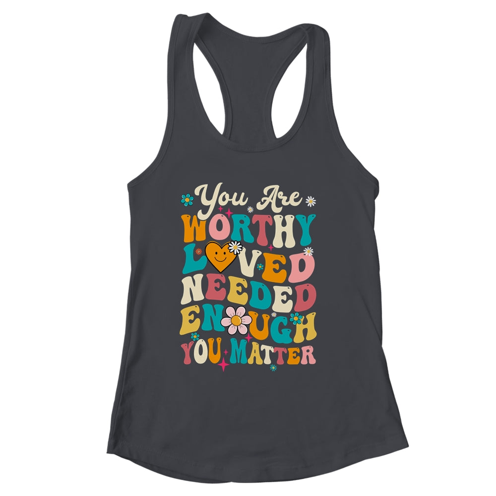 You Matter Kindness Loved Groovy Mental Health Awareness Shirt & Tank Top | siriusteestore