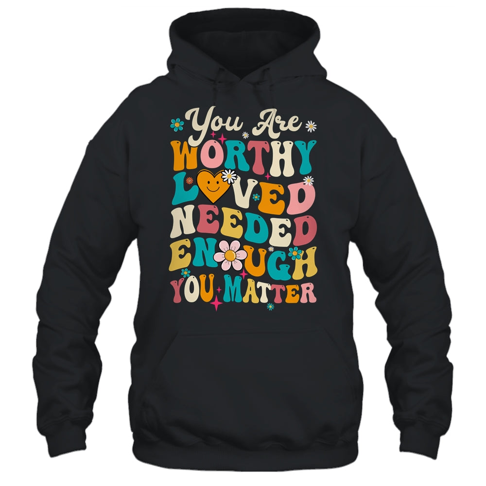 You Matter Kindness Loved Groovy Mental Health Awareness Shirt & Tank Top | siriusteestore
