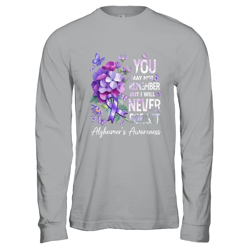You May Not Remember But I Will Never Forget Alzheimer Shirt & Hoodie | siriusteestore