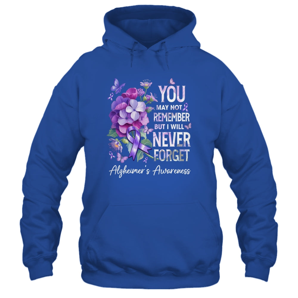 You May Not Remember But I Will Never Forget Alzheimer Shirt & Hoodie | siriusteestore