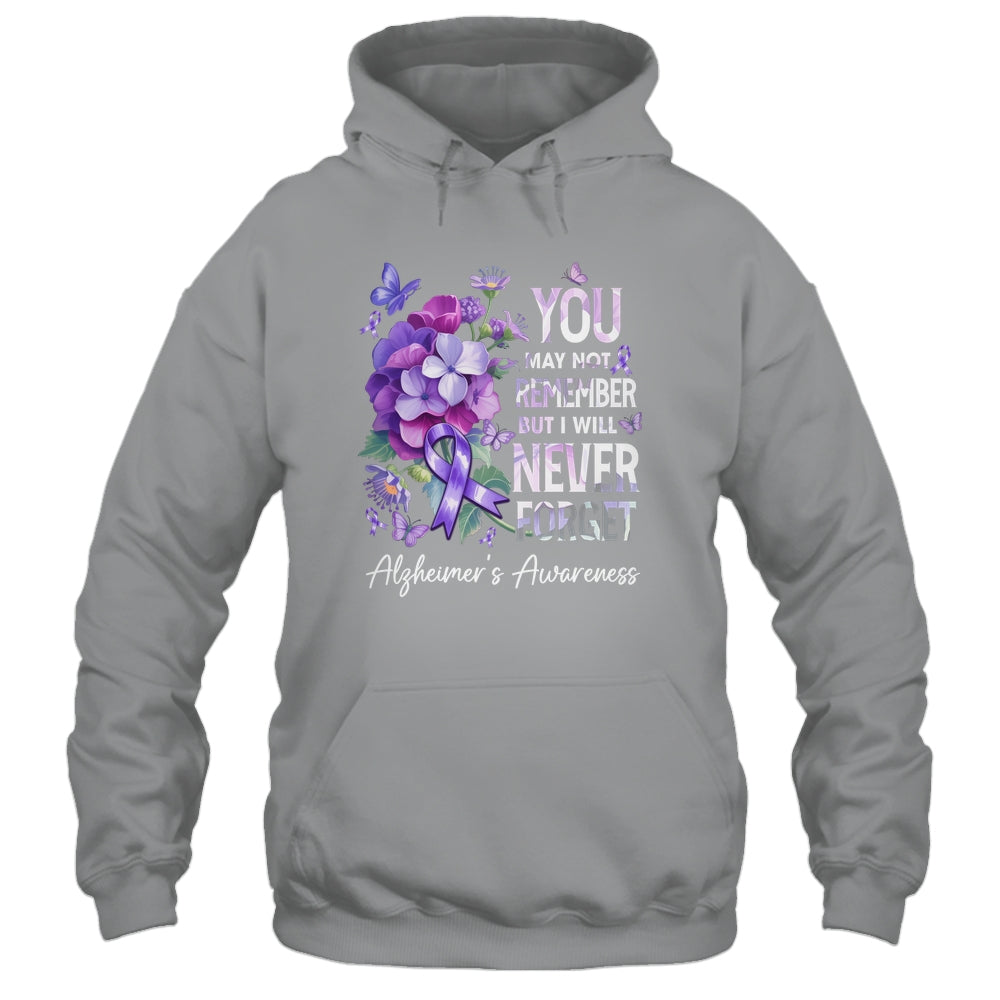 You May Not Remember But I Will Never Forget Alzheimer Shirt & Hoodie | siriusteestore