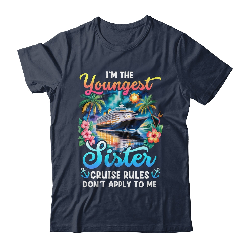 Youngest Sister Rules Don't Apply To Me Sisters Cruise 2026 Shirt & Tank Top | siriusteestore