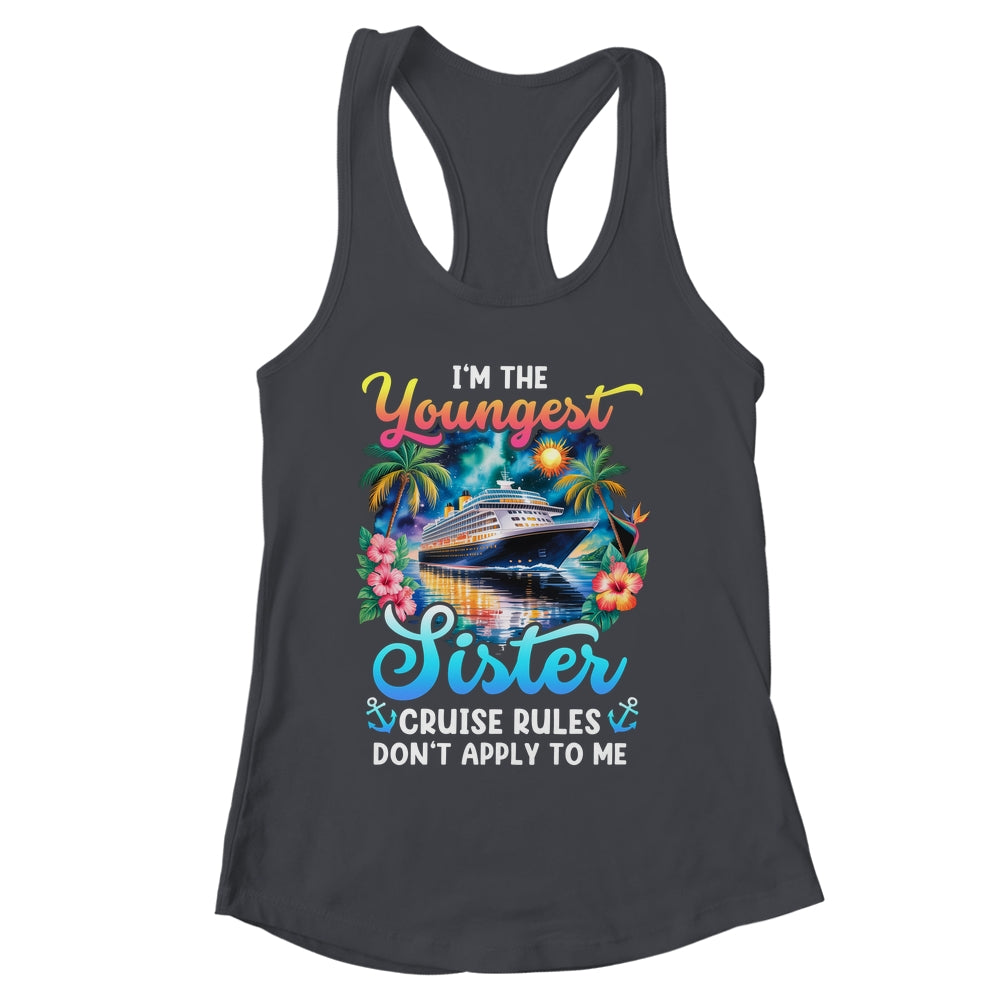 Youngest Sister Rules Don't Apply To Me Sisters Cruise 2026 Shirt & Tank Top | siriusteestore