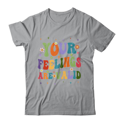 Your Feelings Are Valid Mental Health Awareness Cute Groovy Shirt & Tank Top | siriusteestore