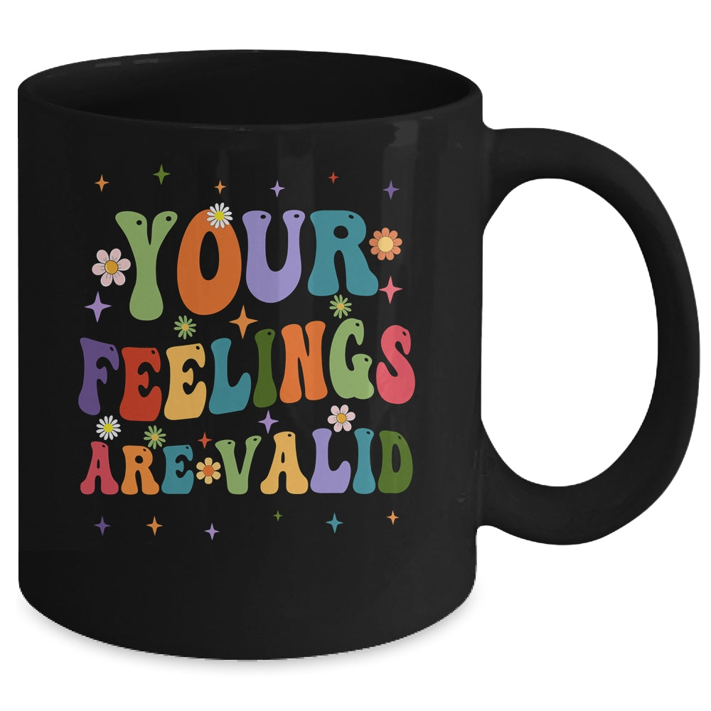 Your Feelings Are Valid Mental Health Awareness Cute Groovy Mug | siriusteestore