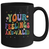 Your Feelings Are Valid Mental Health Awareness Cute Groovy Mug | siriusteestore