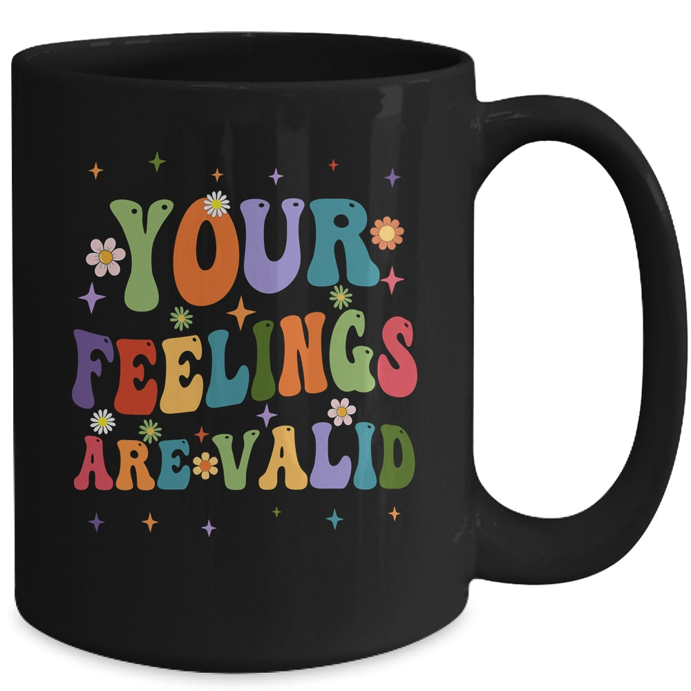 Your Feelings Are Valid Mental Health Awareness Cute Groovy Mug | siriusteestore