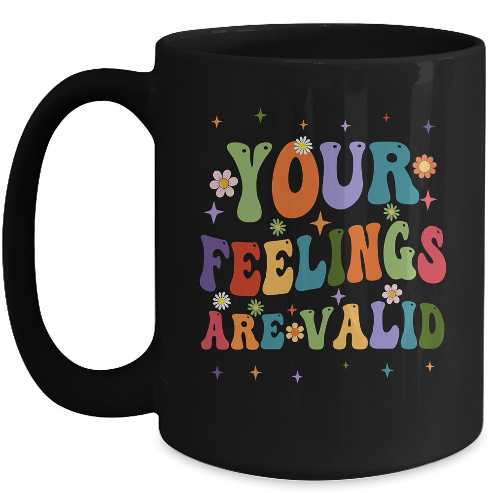 Your Feelings Are Valid Mental Health Awareness Cute Groovy Mug | siriusteestore