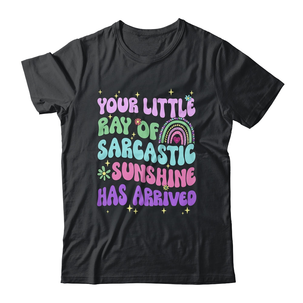 Your Little Ray Of Sarcastic Sunshine Has Arrived Rainbow Shirt & Tank Top | siriusteestore