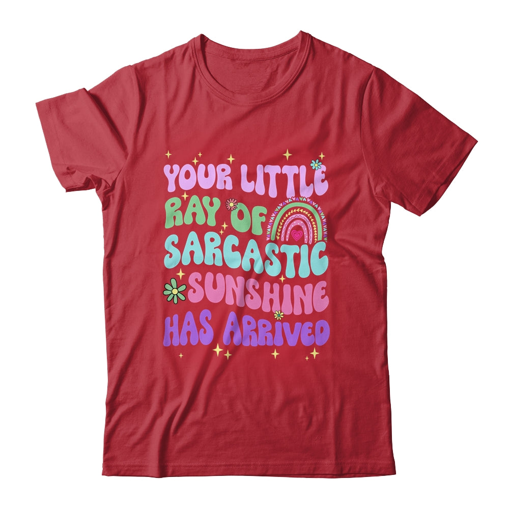 Your Little Ray Of Sarcastic Sunshine Has Arrived Rainbow Shirt & Tank Top | siriusteestore