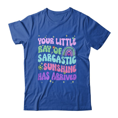 Your Little Ray Of Sarcastic Sunshine Has Arrived Rainbow Shirt & Tank Top | siriusteestore