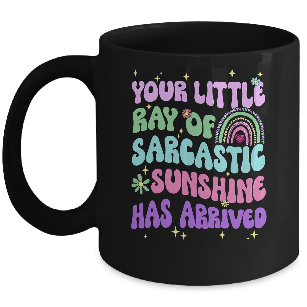 Your Little Ray Of Sarcastic Sunshine Has Arrived Rainbow Mug | siriusteestore