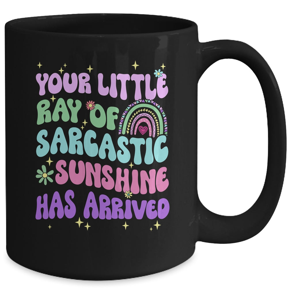Your Little Ray Of Sarcastic Sunshine Has Arrived Rainbow Mug | siriusteestore