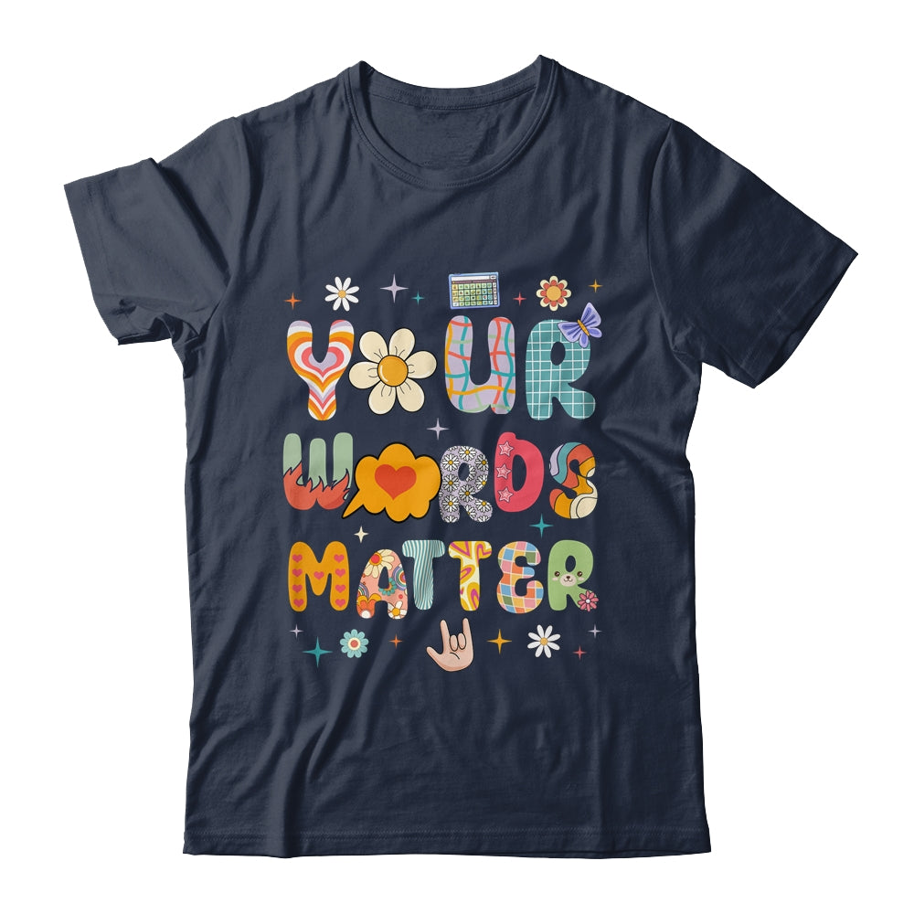 Your Words Matter Speech Therapy Language Pathologist Mental Shirt & Hoodie | siriusteestore