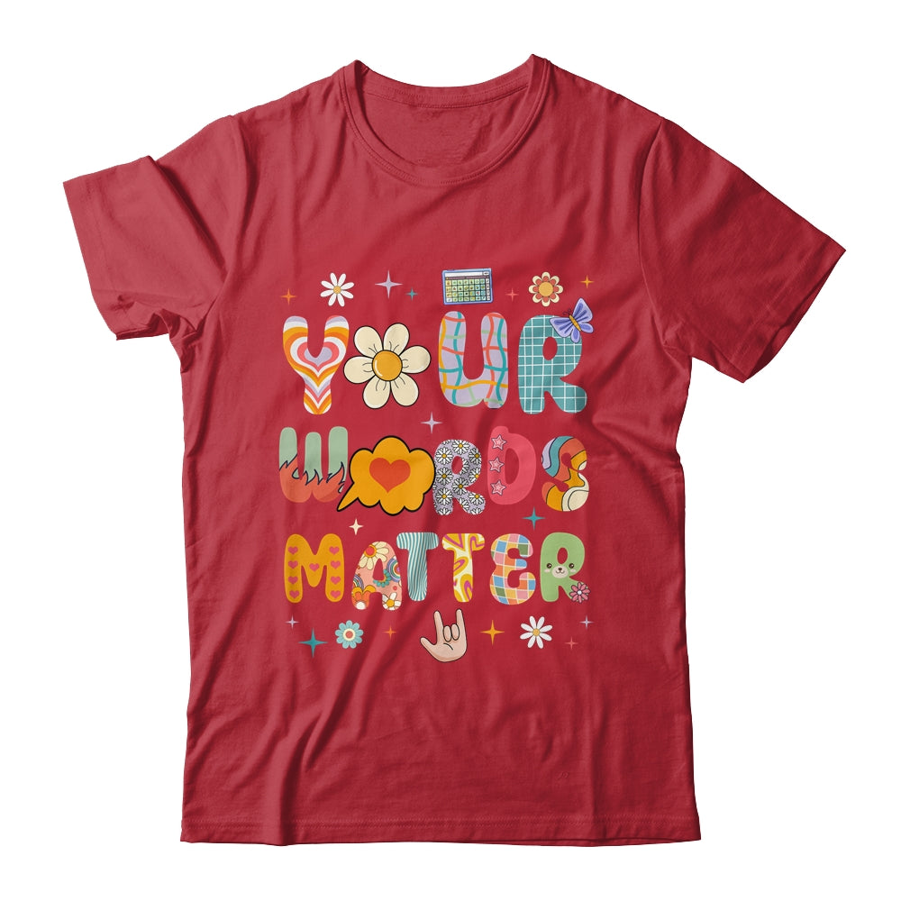 Your Words Matter Speech Therapy Language Pathologist Mental Shirt & Hoodie | siriusteestore