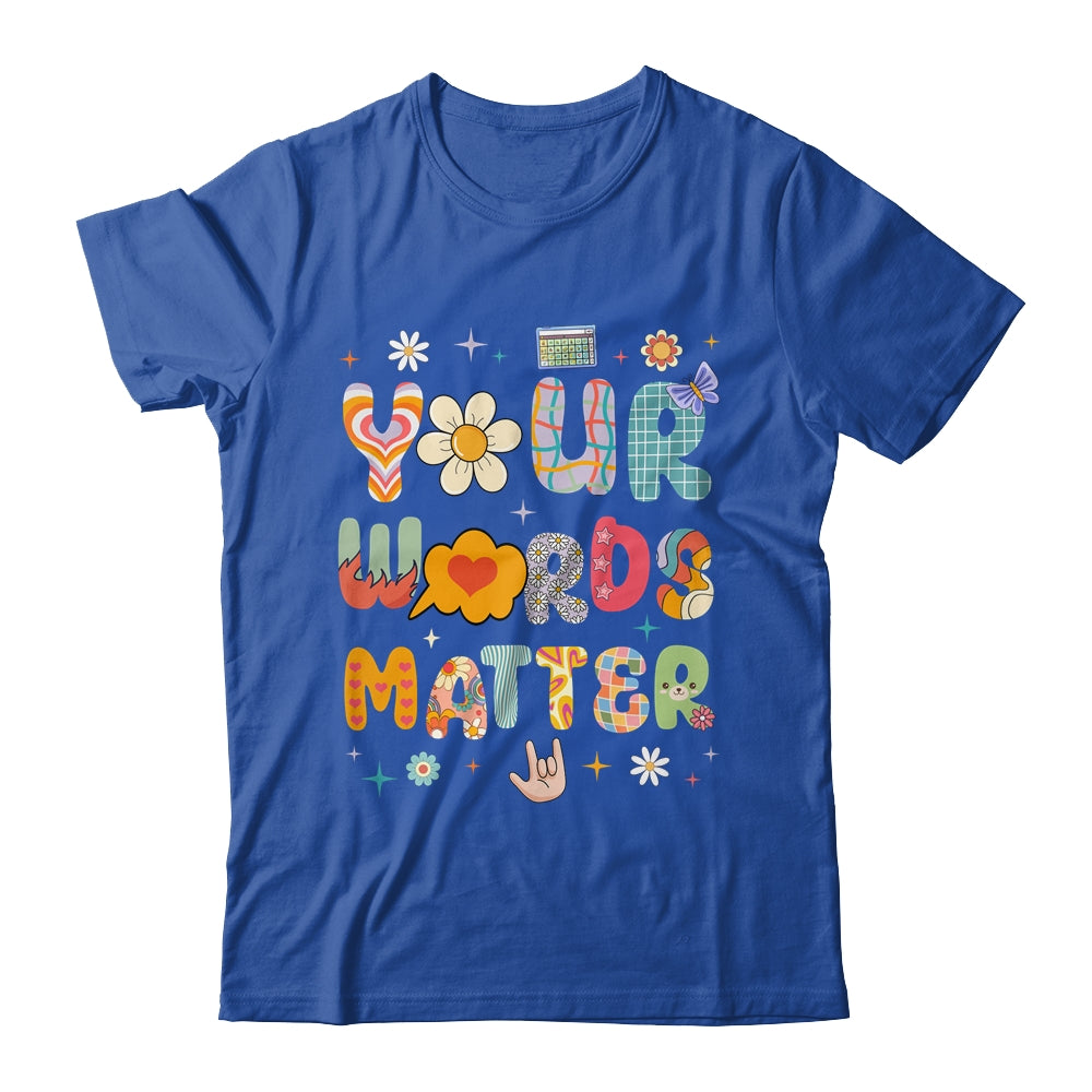 Your Words Matter Speech Therapy Language Pathologist Mental Shirt & Hoodie | siriusteestore