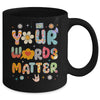 Your Words Matter Speech Therapy Language Pathologist Mental Mug | siriusteestore