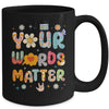 Your Words Matter Speech Therapy Language Pathologist Mental Mug | siriusteestore