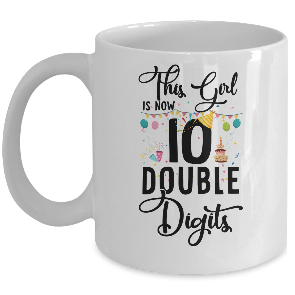 10Th Birthday Girl This Girl Is Now Double Digits Mug | siriusteestore