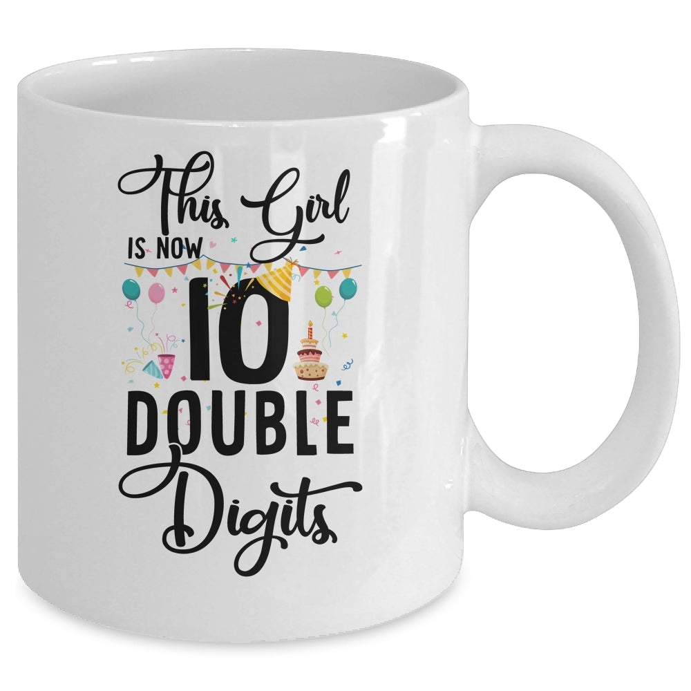 10Th Birthday Girl This Girl Is Now Double Digits Mug | siriusteestore