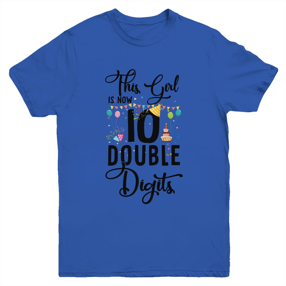 10Th Birthday Girl This Girl Is Now Double Digits Youth Shirt | siriusteestore