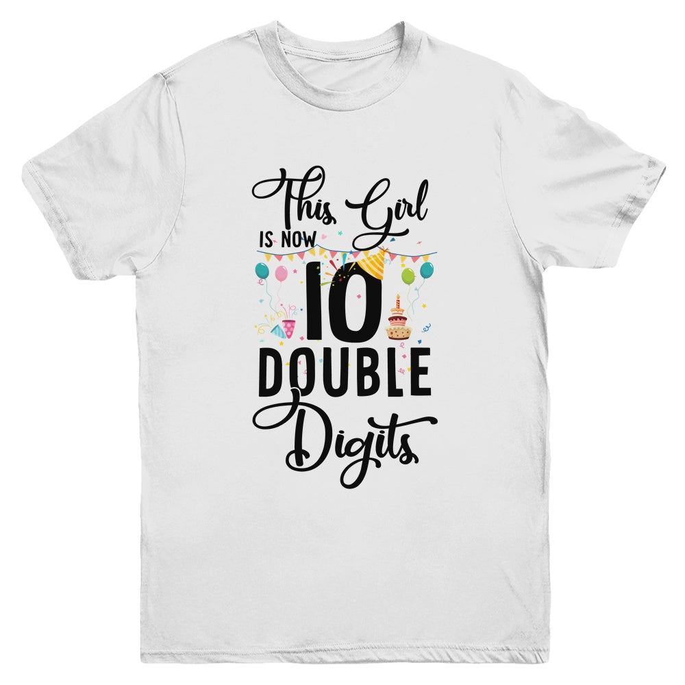 10Th Birthday Girl This Girl Is Now Double Digits Youth Shirt | siriusteestore