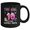 10th birthday This Girl Is Now 10 Years Old Double Digits Mug | siriusteestore