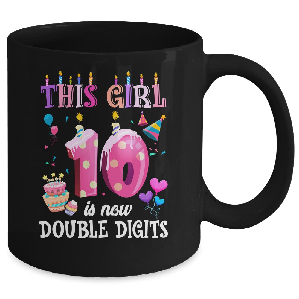 10th birthday This Girl Is Now 10 Years Old Double Digits Mug | siriusteestore