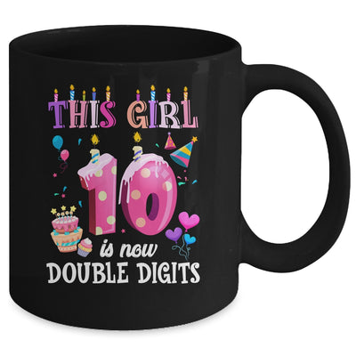 10th birthday This Girl Is Now 10 Years Old Double Digits Mug | siriusteestore