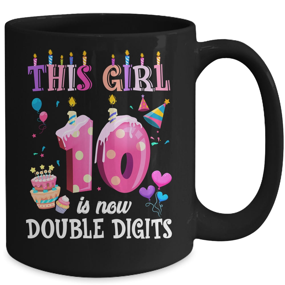 10th birthday This Girl Is Now 10 Years Old Double Digits Mug | siriusteestore