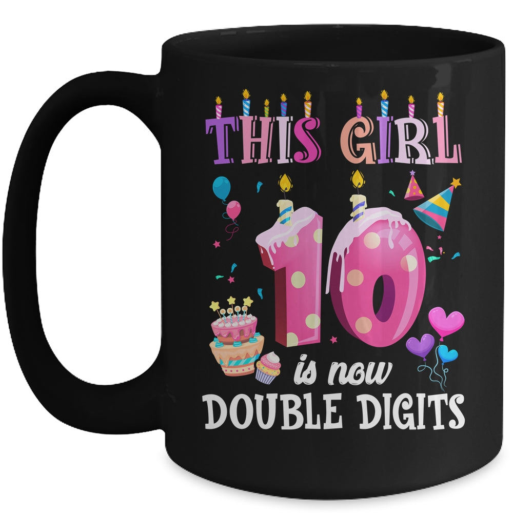 10th birthday This Girl Is Now 10 Years Old Double Digits Mug | siriusteestore