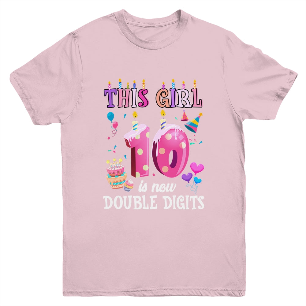 10th birthday This Girl Is Now 10 Years Old Double Digits Youth Shirt | siriusteestore