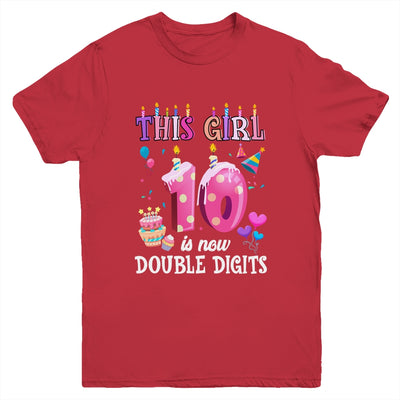 10th birthday This Girl Is Now 10 Years Old Double Digits Youth Shirt | siriusteestore