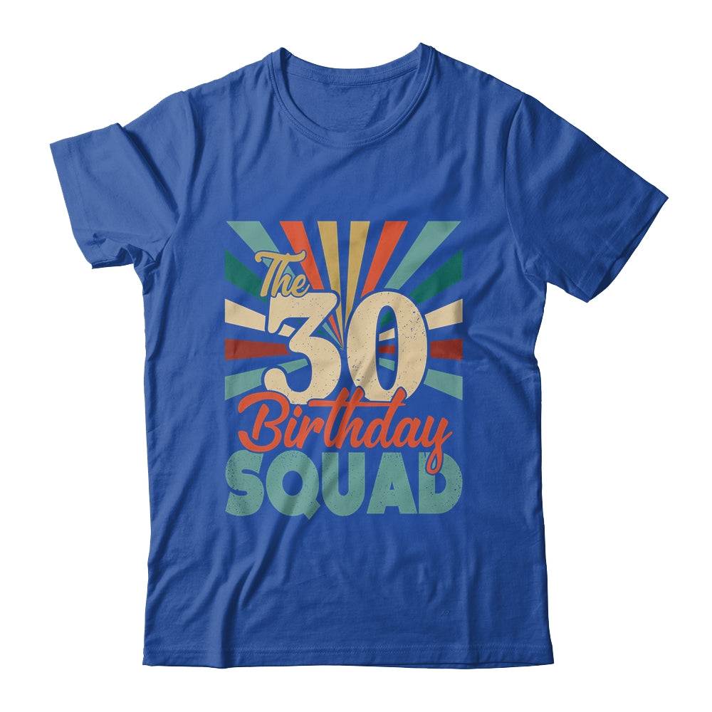 30th Birthday Squad Vintage Retro Funny 30 Year Old Birthday Shirt & Hoodie | siriusteestore